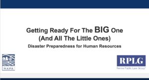 Cover slide - Presentation. Getting Ready for the BIG One (And All the Little Ones): Disaster Preparedness for Human Resources