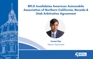 RPLG Invalidates American Automobile Association of Northern California, Nevada & Utah Arbitration Agreement